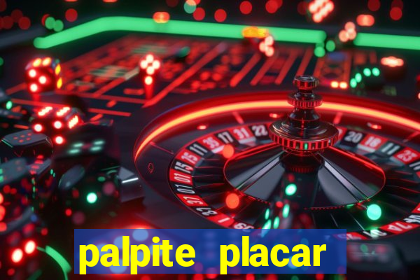palpite placar exato de hoje